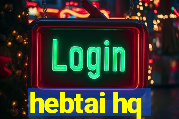 hebtai hq